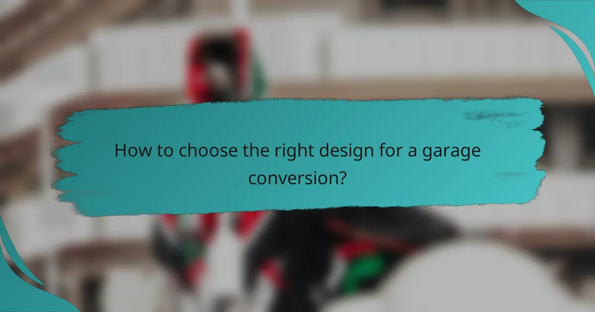 How to choose the right design for a garage conversion?