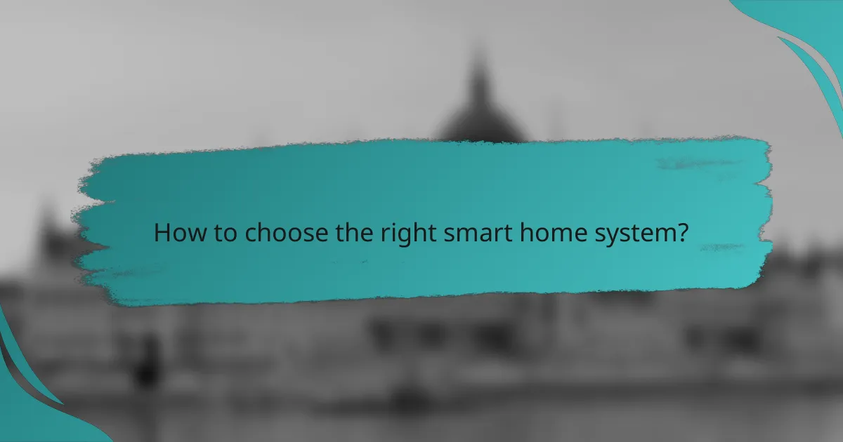 How to choose the right smart home system?