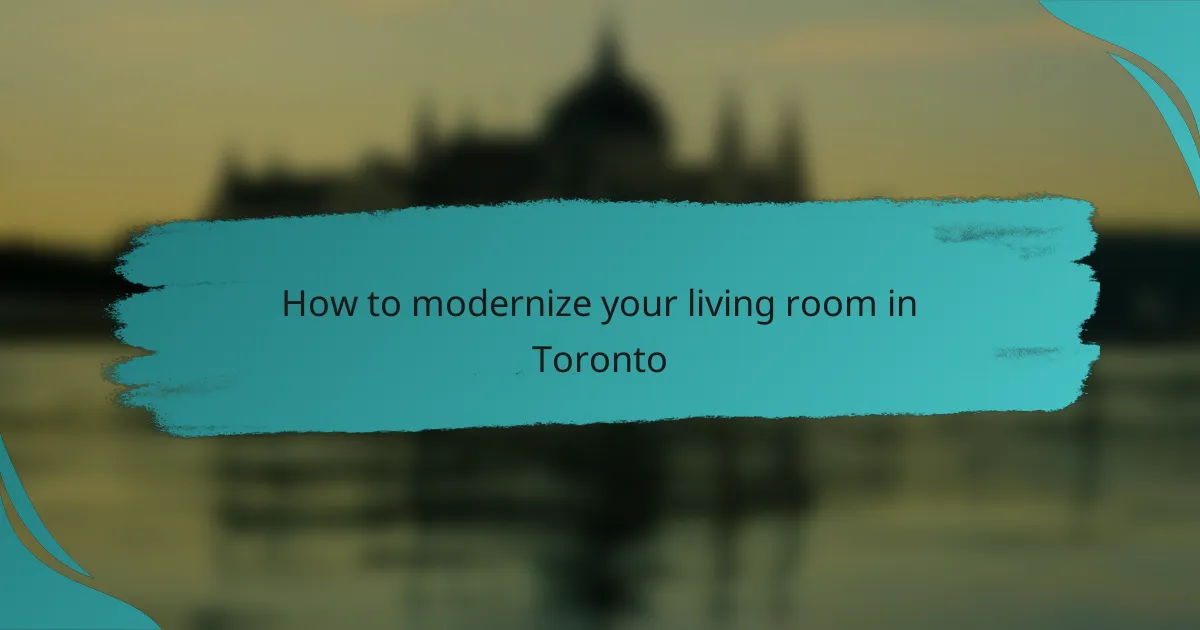 How to modernize your living room in Toronto