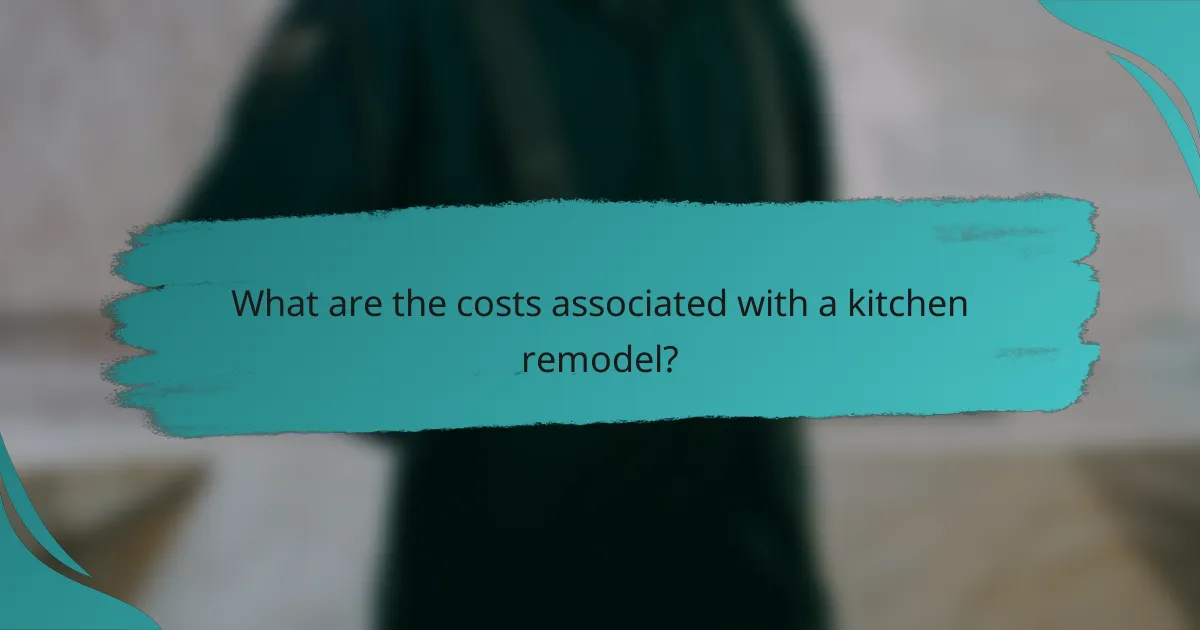 What are the costs associated with a kitchen remodel?