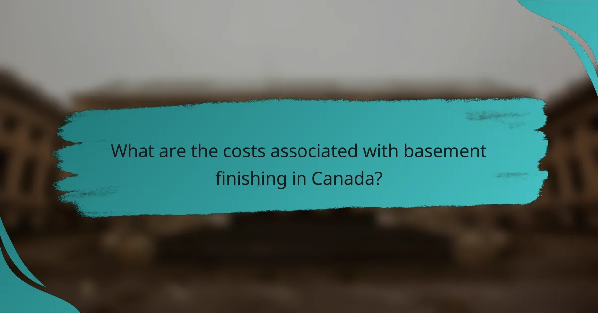 What are the costs associated with basement finishing in Canada?